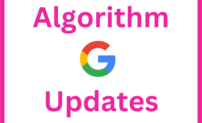 Google Algorithm Updates: Keeping Up With The Evolution Of Search